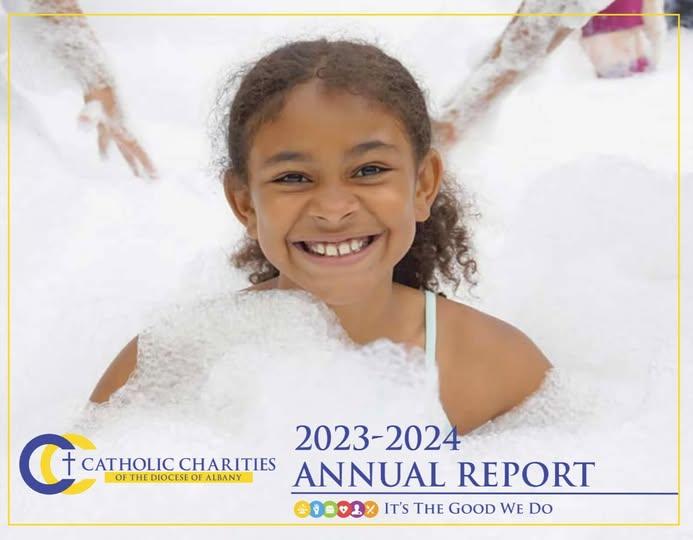 May be an image of 1 person, child and text that says '2023-2024 t CATHOLIC CATHOLICCHARITIES CHARITIES ANNUAL REPORT OFT OF THE DIOCESE THEDIOCESE OFTHEDIOCESEOFALBANY oI OF ALBANY IT'S TH GOOD WE Do'